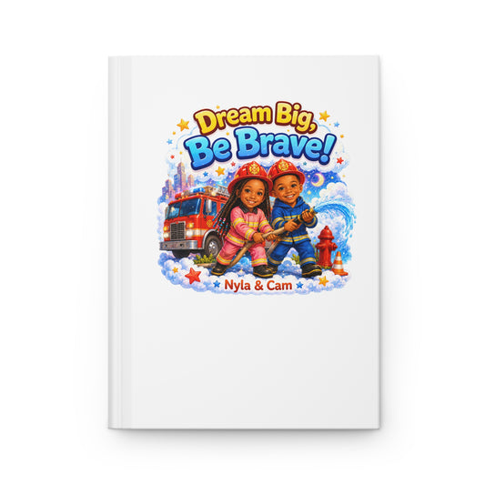 Dream Big Be Brave firefighter kids Hardcover Journal